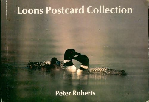 Loons postcard collection - Peter Roberts - Livre