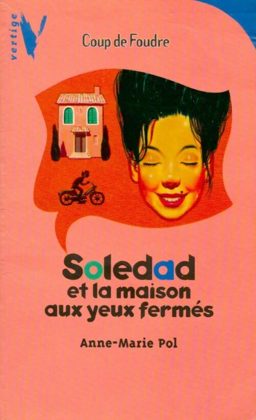 Soledad et la maison aux yeux fermés - Anne-Marie Pol - Livre