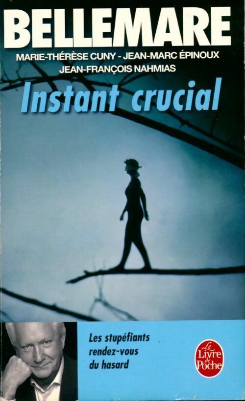 Instant crucial - Marie-Thérèse Cuny, Jean-François Nahmias, Jean-Marc Epinoux - Livre