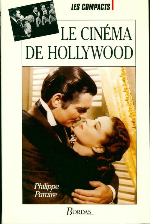 Le cinéma de Hollywood - Philippe Paraire - Livre