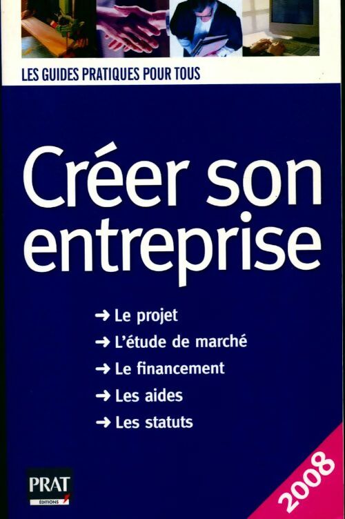 Créer son entreprise 2008 - Sébastien Castéran - Livre