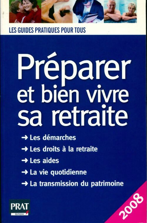 Préparer et bien vivre sa retraite 2008 - Agnès Chambraud - Livre
