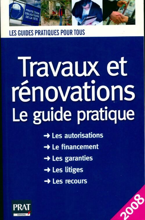 Travaux et rénovations. Le guide pratique 2008 - Sylvie Dibos-Lacroux - Livre