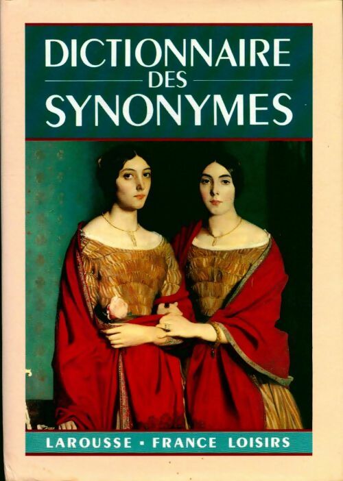 Nouveau dictionnaire des synonymes - Genouvrier-E+Desirat-C - Livre