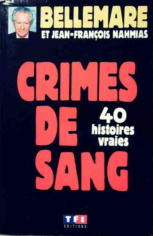 Crimes de sang Tome I - Jean-François Nahmias - Livre