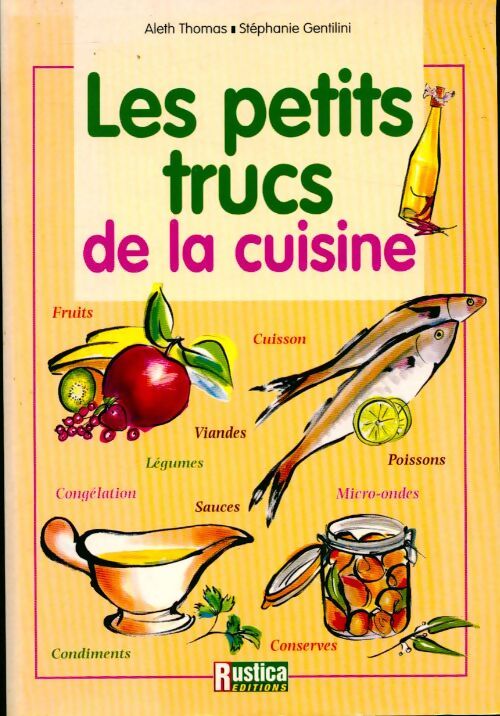 Les petits trucs de la cuisine - Gentilini Thomas - Livre