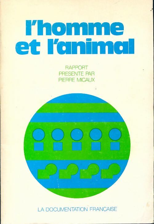 L'homme et l'animal - Pierre Micaux - Livre
