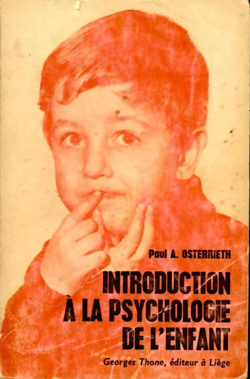 Introduction à la psychologie de l'enfant - Paul-A. Osterrieth - Livre