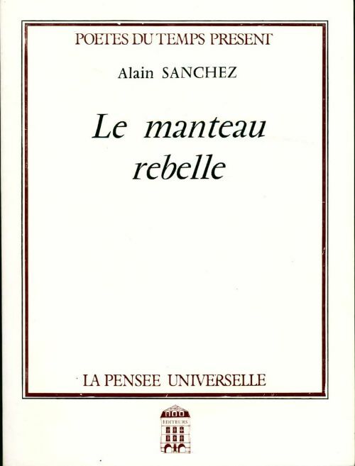 Le manteau rebelle - Alain Sanchez - Livre