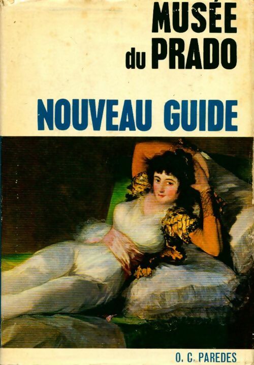 Musée du prado - nouveau guide - Ovidio Cesar Paredes Herrera - Livre