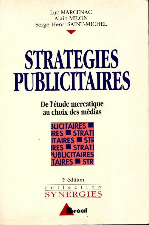 Stratégies publicitaires. De l'étude mercatique au choix des médias - Collectif - Livre