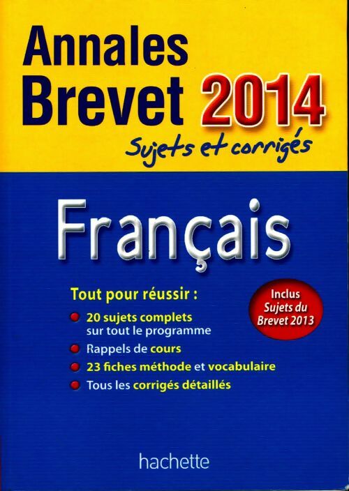 Annales du brevet français, sujets et corrigés 2014 - Collectif - Livre