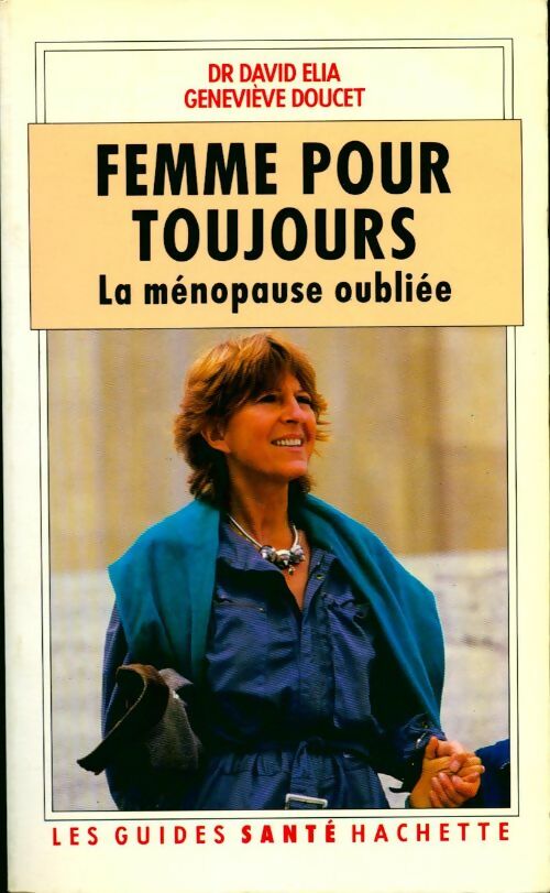 Femme pour toujours. La ménopause oubliée - Norbert Elias - Livre