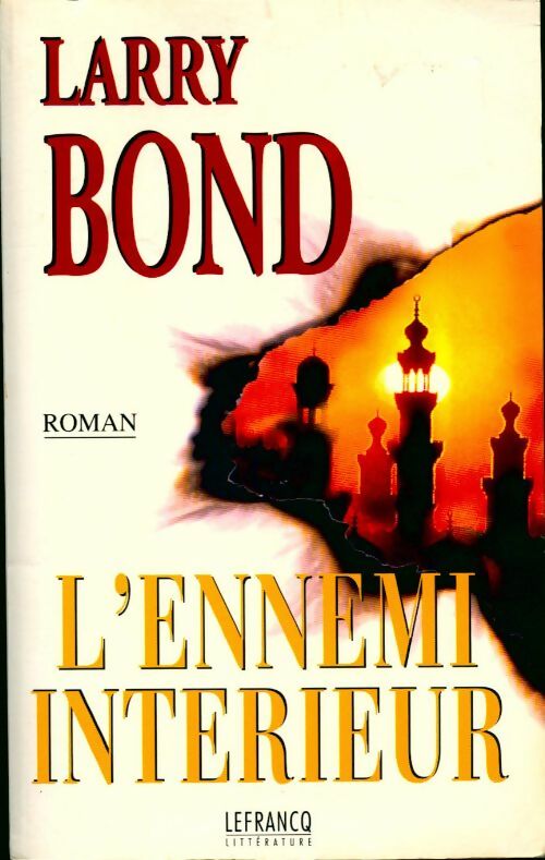 L'ennemi intérieur - Larry Bond - Livre