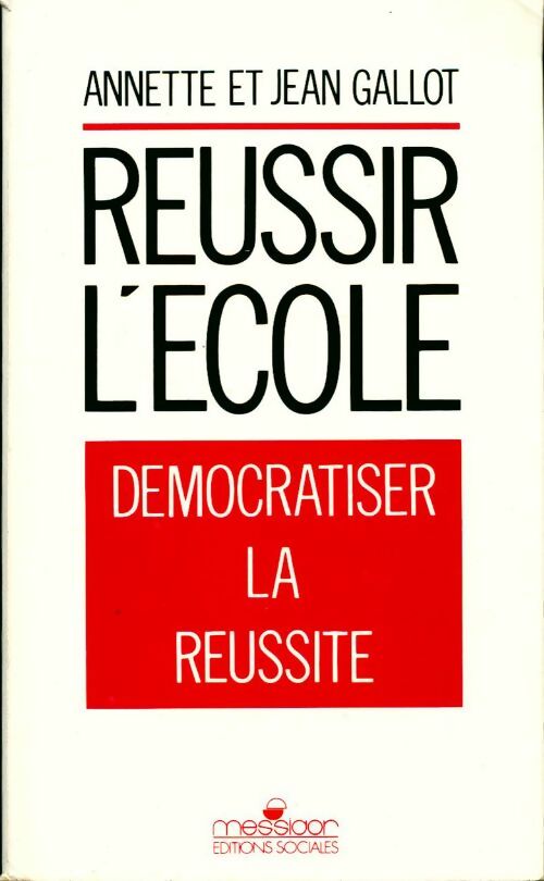 Réussir l'école. Démocratiser la réussite - Collectif - Livre