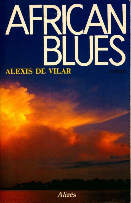African blues - Alexis De Vilar - Livre