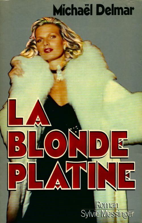 La blonde platine - Michaël Delmar - Livre