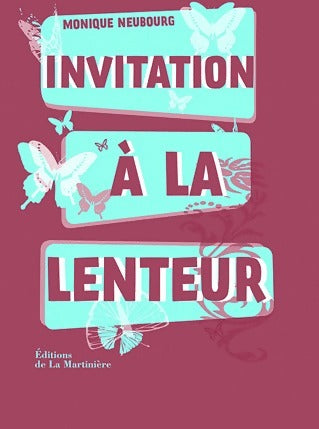 Invitation à la lenteur - Monique Neubourg - Livre