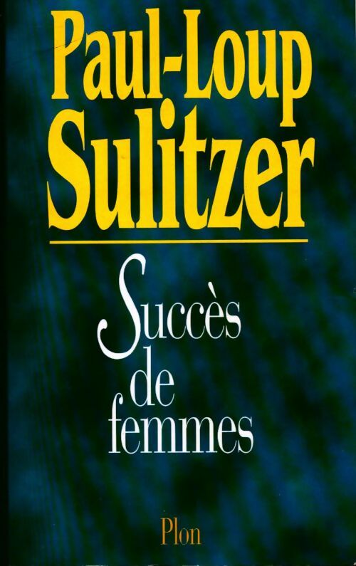 Succes de femmes - Paul-Loup Sulitzer - Livre