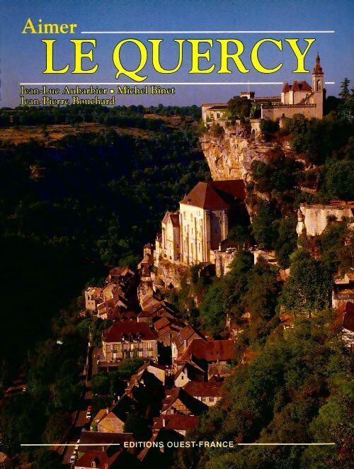 Aimer Le Quercy - Collectif - Livre