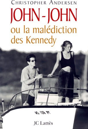 John-John ou la malédiction des Kennedy - Christopher Andersen - Livre