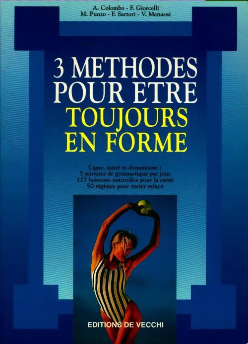 3 Méthodes pour êre toujours en forme - Collectif - Livre