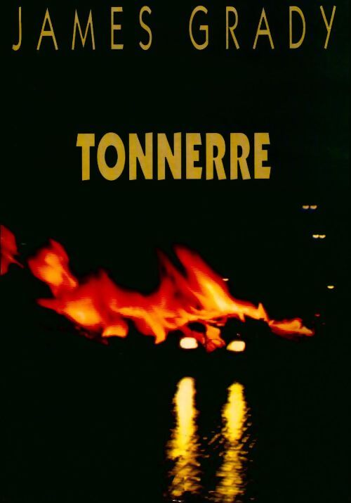 Tonnerre - James Grady - Livre