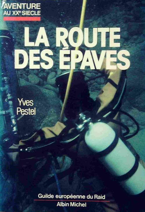 La route des épaves - Yves Pestel - Livre
