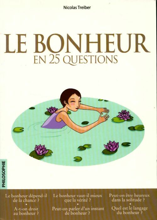 Bonheur en 25 questions - Nicolas Treiber - Livre