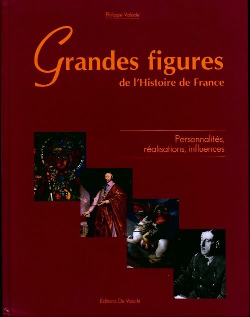 Grandes figures de l'histoire de France - Philippe Valode - Livre