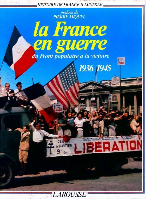 La France en guerre (1936-1945) - Pierre Miquel - Livre