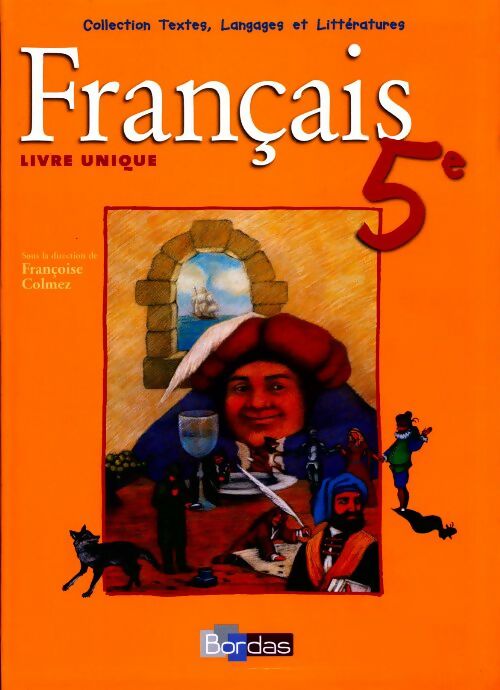 Français 5e. Livre unique - Françoise Colmez - Livre