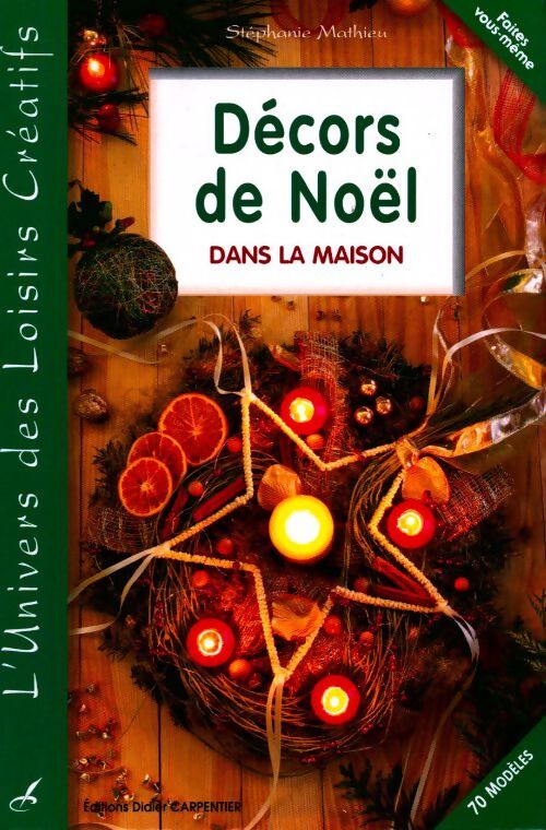 Décors de noël dans la maison - Stéphanie Mathieu - Livre