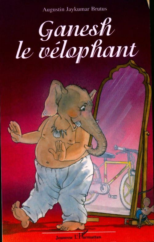 Ganesh le vélophant - Augustin-Jaykumar Brutus - Livre