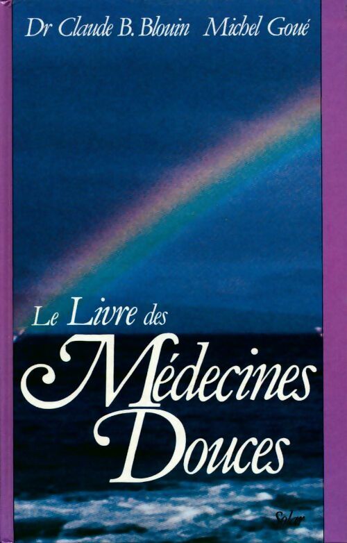 Le livre des médecines douces - Collectif - Livre