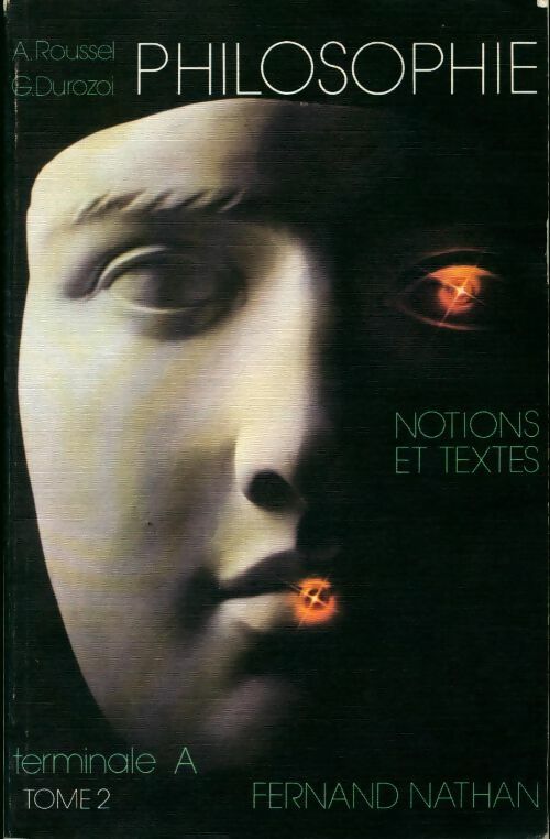 Philosophie notions et textes, terminale A Tome II - Collectif - Livre