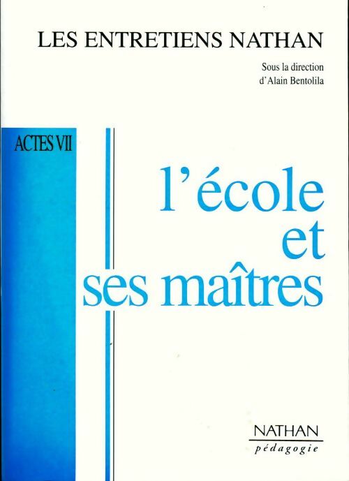 L'école et ses maîtres. Actes VII - Collectif - Livre