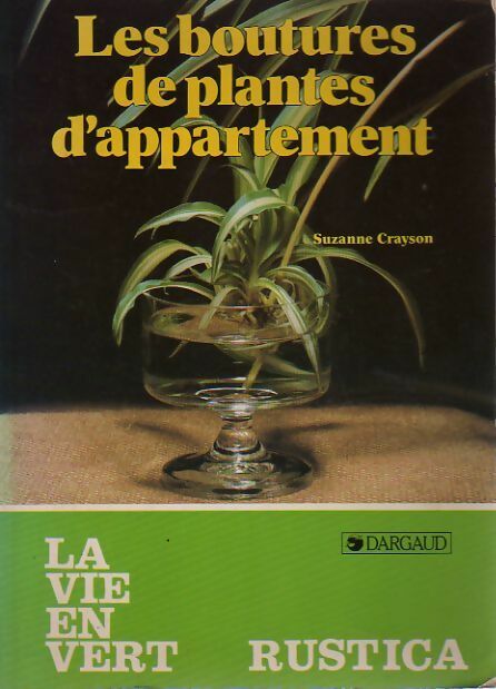 Les boutures de plantes d'appartement - Suzanne Crayson - Livre