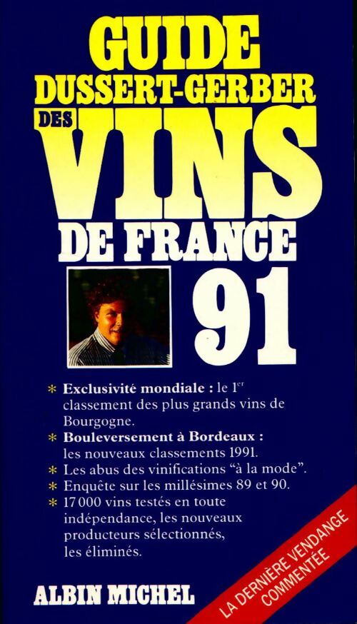 Guide Dussert-Gerber des vins de france 1991 - Patrick Dussert-Gerber - Livre