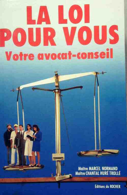 La loi pour vous. Votre avocat-conseil - Collectif - Livre