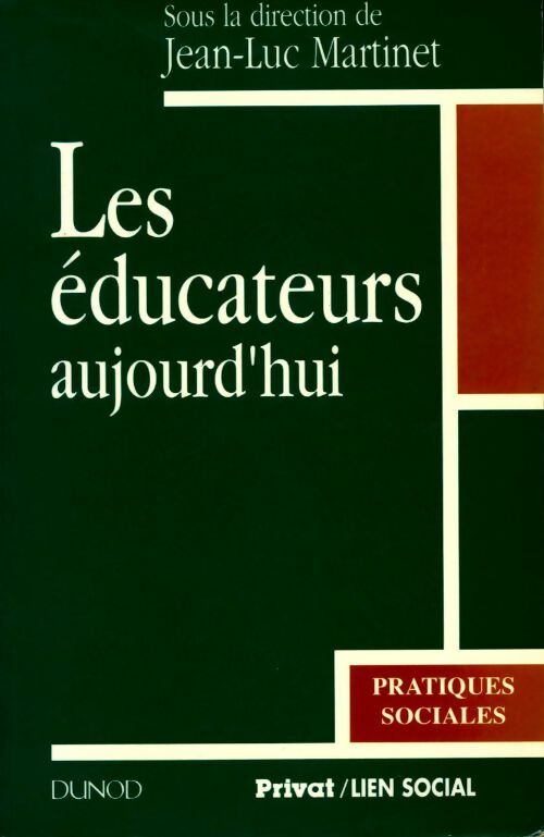 Les éducateurs aujourd'hui - Jean-Luc Martinet - Livre