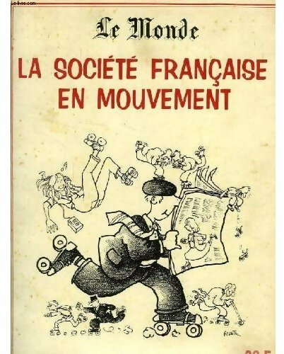 La société française en mouvement. Supplément aux dossiers et documents du monde - Collectif - Livre