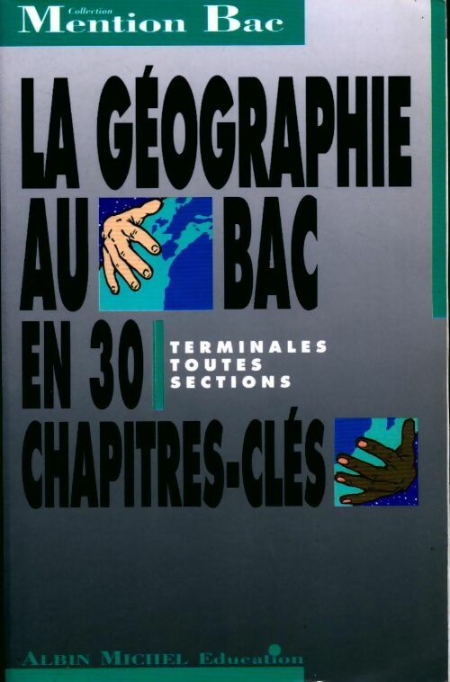 La géographie au bac. Terminales toutes sections - Collectif - Livre