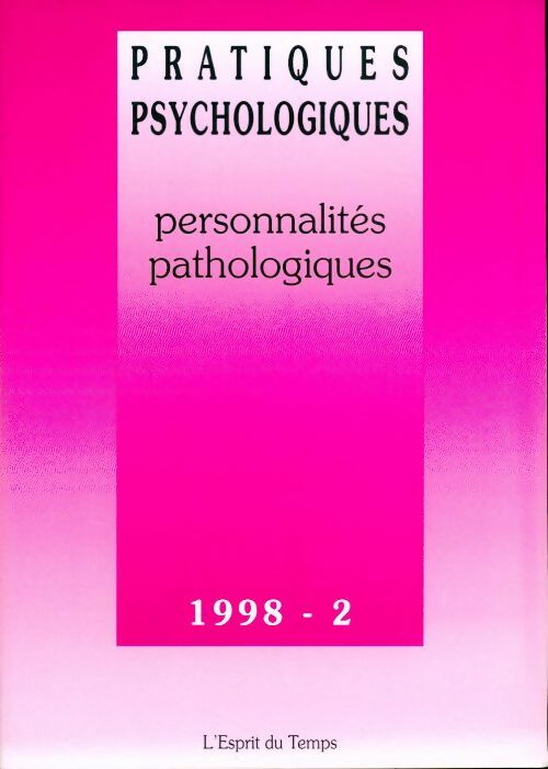 Pratiques psychochologiques n°2/1998 : Personnalité pathologique - Collectif - Livre