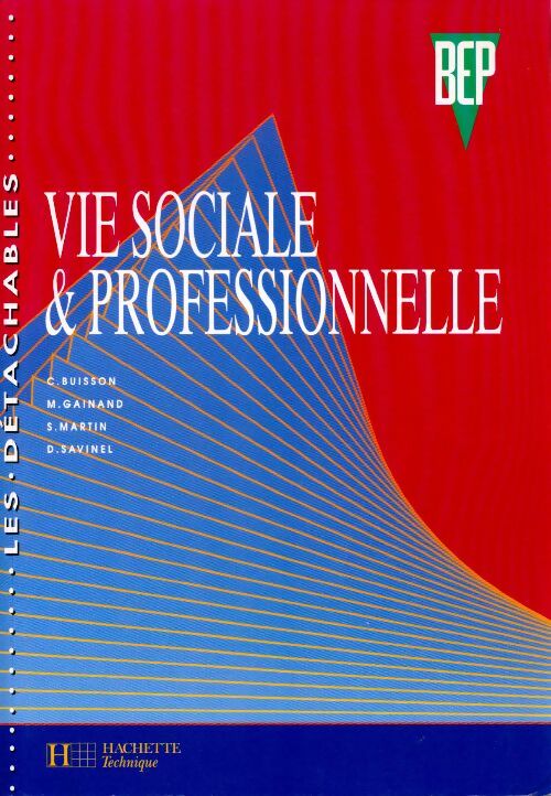 Vie sociale et professionnelle BEP. Livre de l'élève - Collectif - Livre