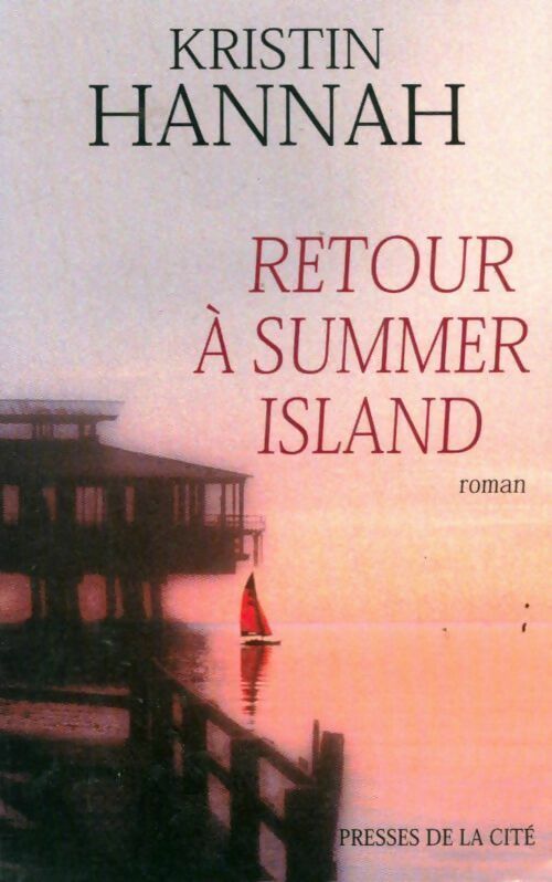 Retour à Summer Island - Kristin Hannah - Livre