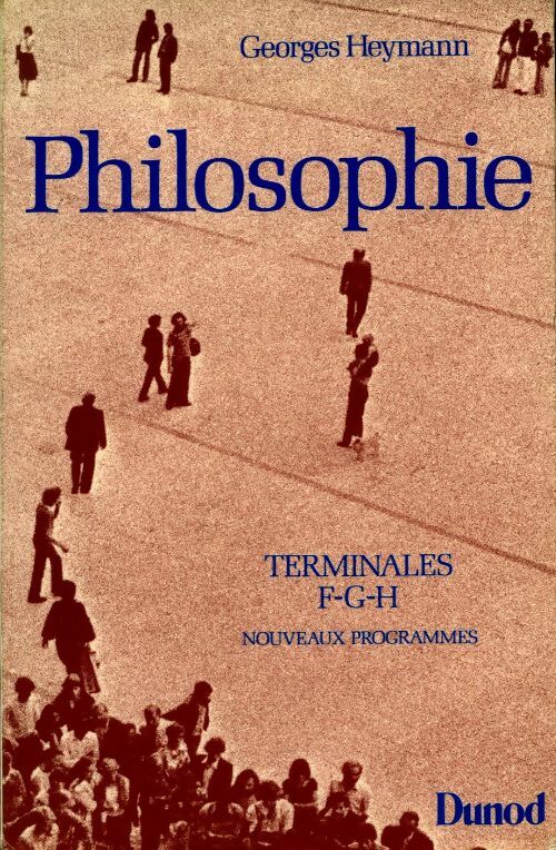 Philosophie terminales F,G et H - Georges Heymann - Livre
