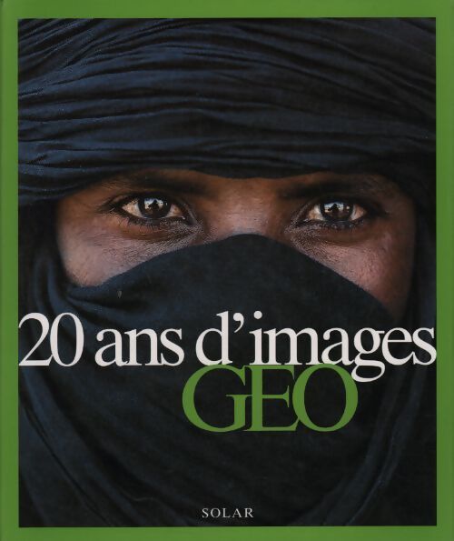 20 Ans d'images Géo - Collectif - Livre