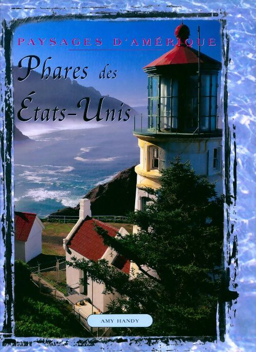 Phares des États-unis - Amy Handy - Livre