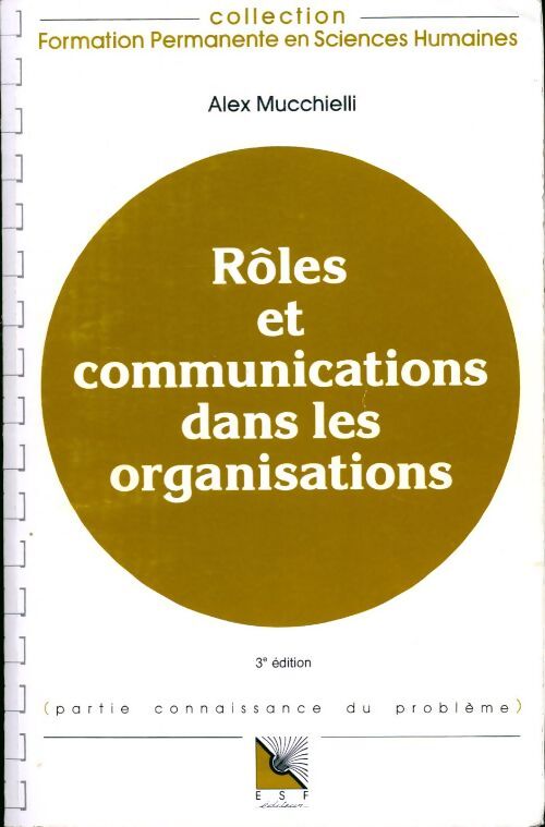 Rôles et communications dans les organisations - Alex Mucchielli - Livre